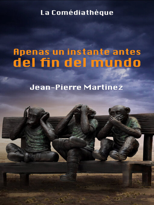 Title details for Apenas un instante antes del fin del mundo by Jean-Pierre Martinez - Available